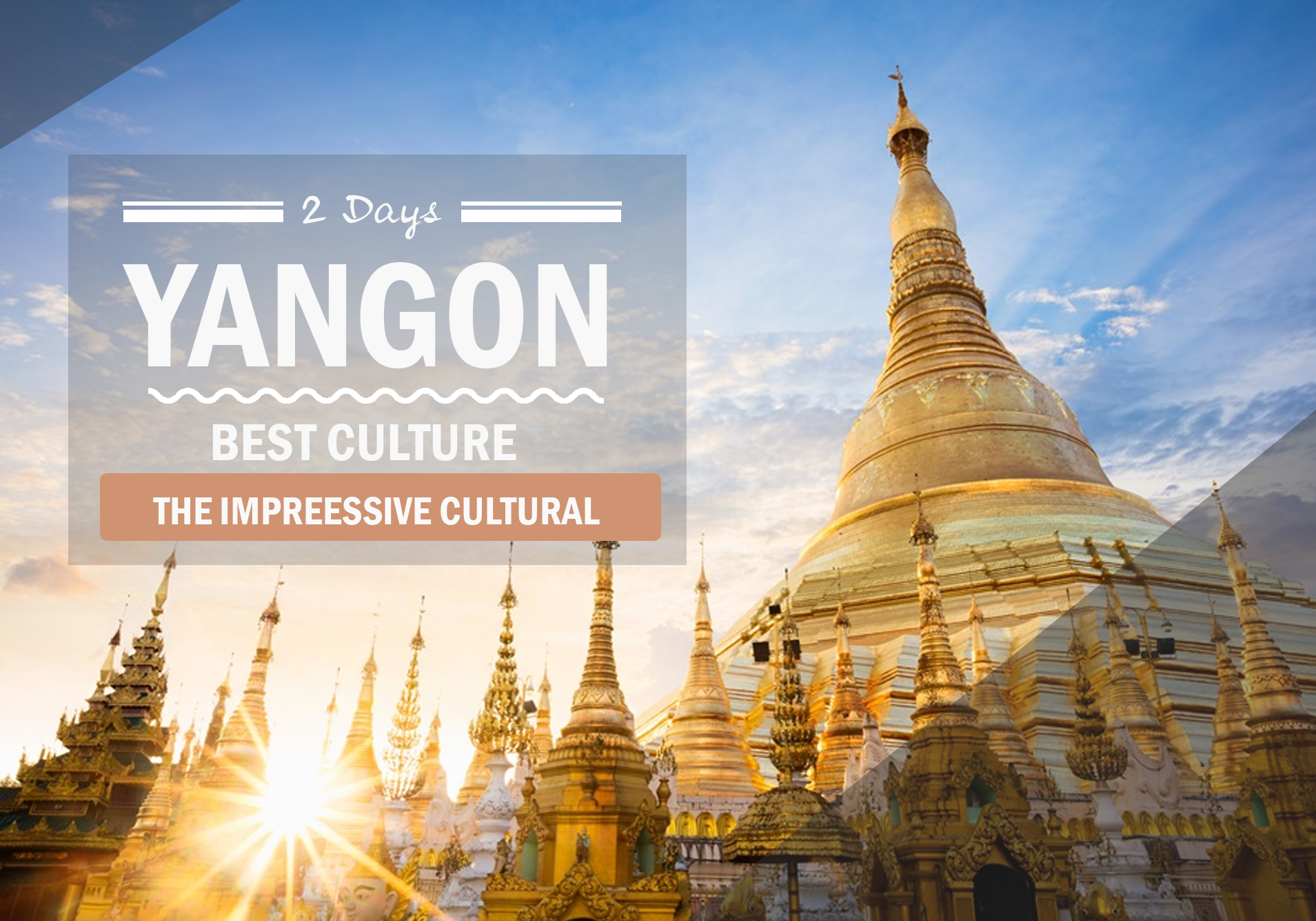 2 Days Best Culture Yangon (Excluded Hotel)