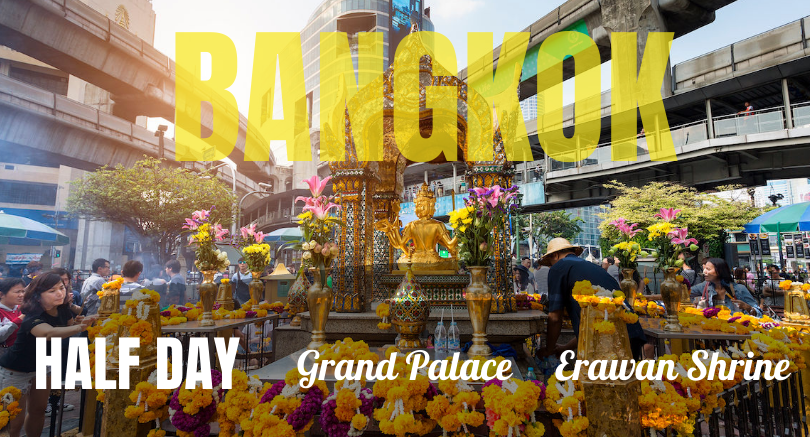Half Day Bangkok - Grand Palace - Erawan Shrine (No Meal)