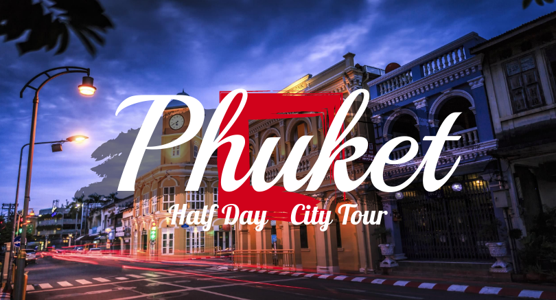 Half Day Phuket City Tour (No meal)