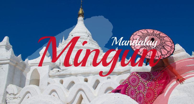 Full Day Mandalay - Mingun (Lunch Included)